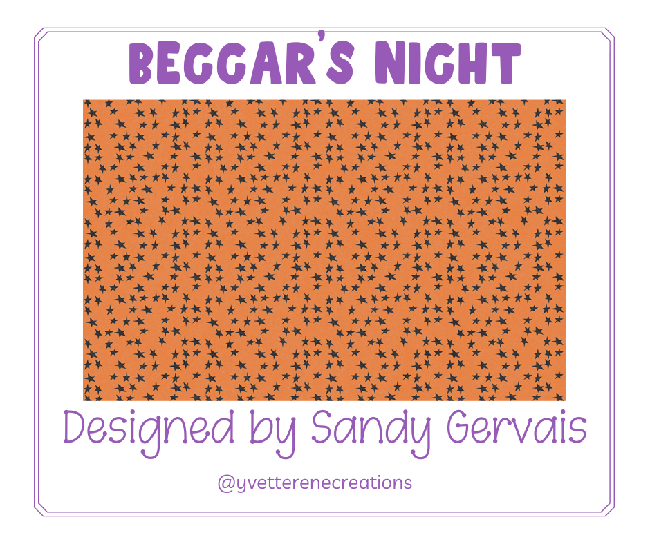 
                      
                        BEGGAR'S NIGHT designed by Sandy Gervais for Riley Blake Designs
                      
                    