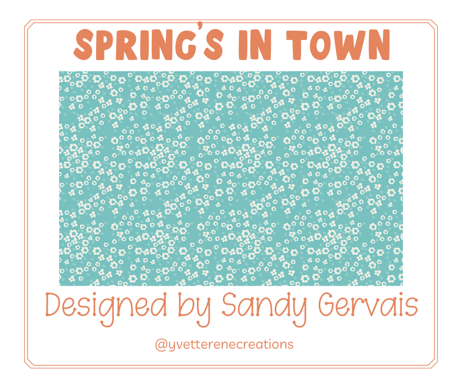 
                      
                        SPRING'S IN TOWN designed by Sandy Gervais for Riley Blake Designs
                      
                    