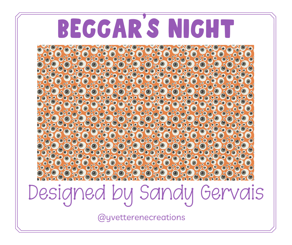 
                      
                        BEGGAR'S NIGHT designed by Sandy Gervais for Riley Blake Designs
                      
                    