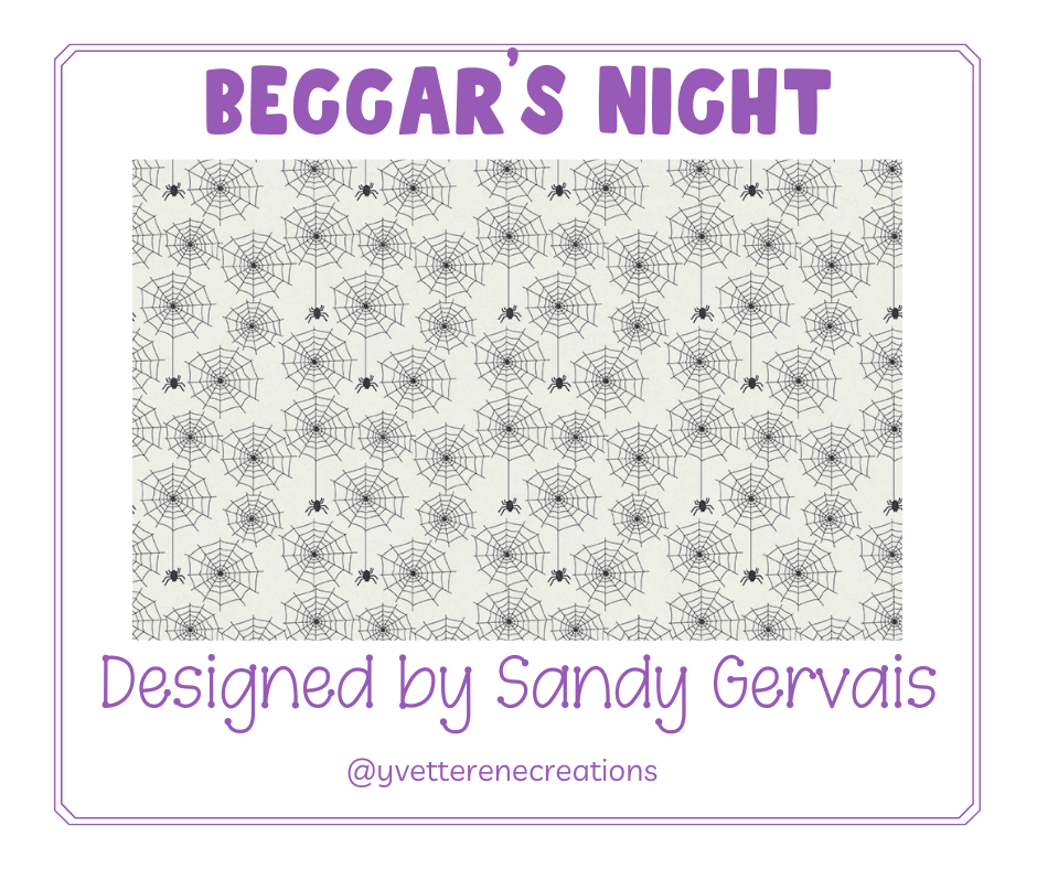 
                      
                        BEGGAR'S NIGHT designed by Sandy Gervais for Riley Blake Designs
                      
                    