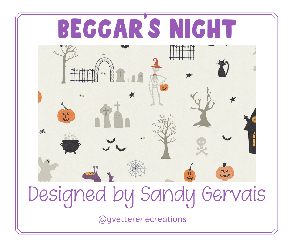 
                      
                        BEGGAR'S NIGHT designed by Sandy Gervais for Riley Blake Designs
                      
                    