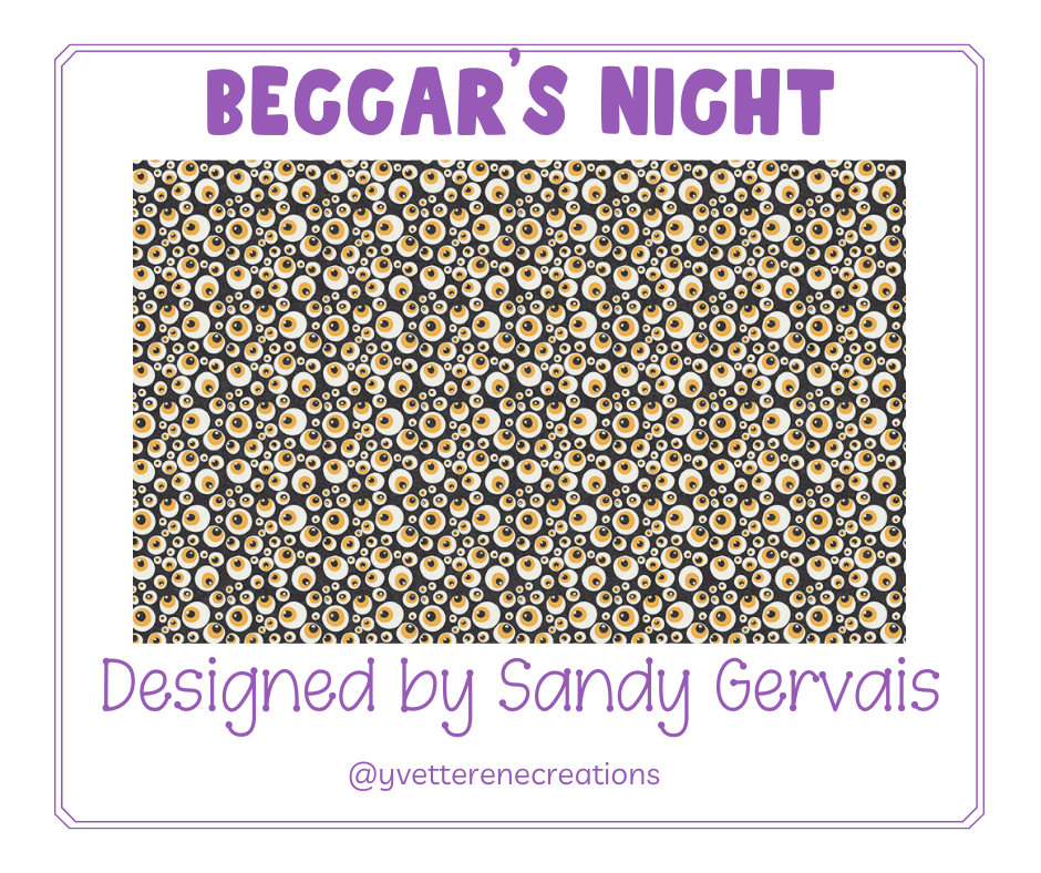 
                      
                        BEGGAR'S NIGHT designed by Sandy Gervais for Riley Blake Designs
                      
                    