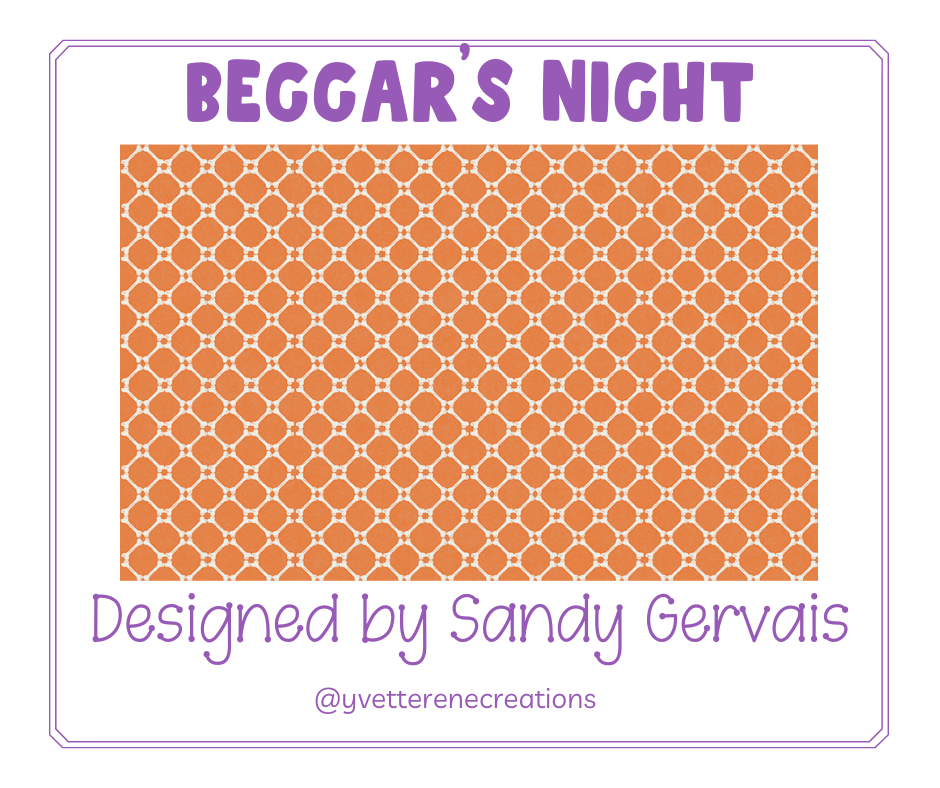 
                      
                        BEGGAR'S NIGHT designed by Sandy Gervais for Riley Blake Designs
                      
                    