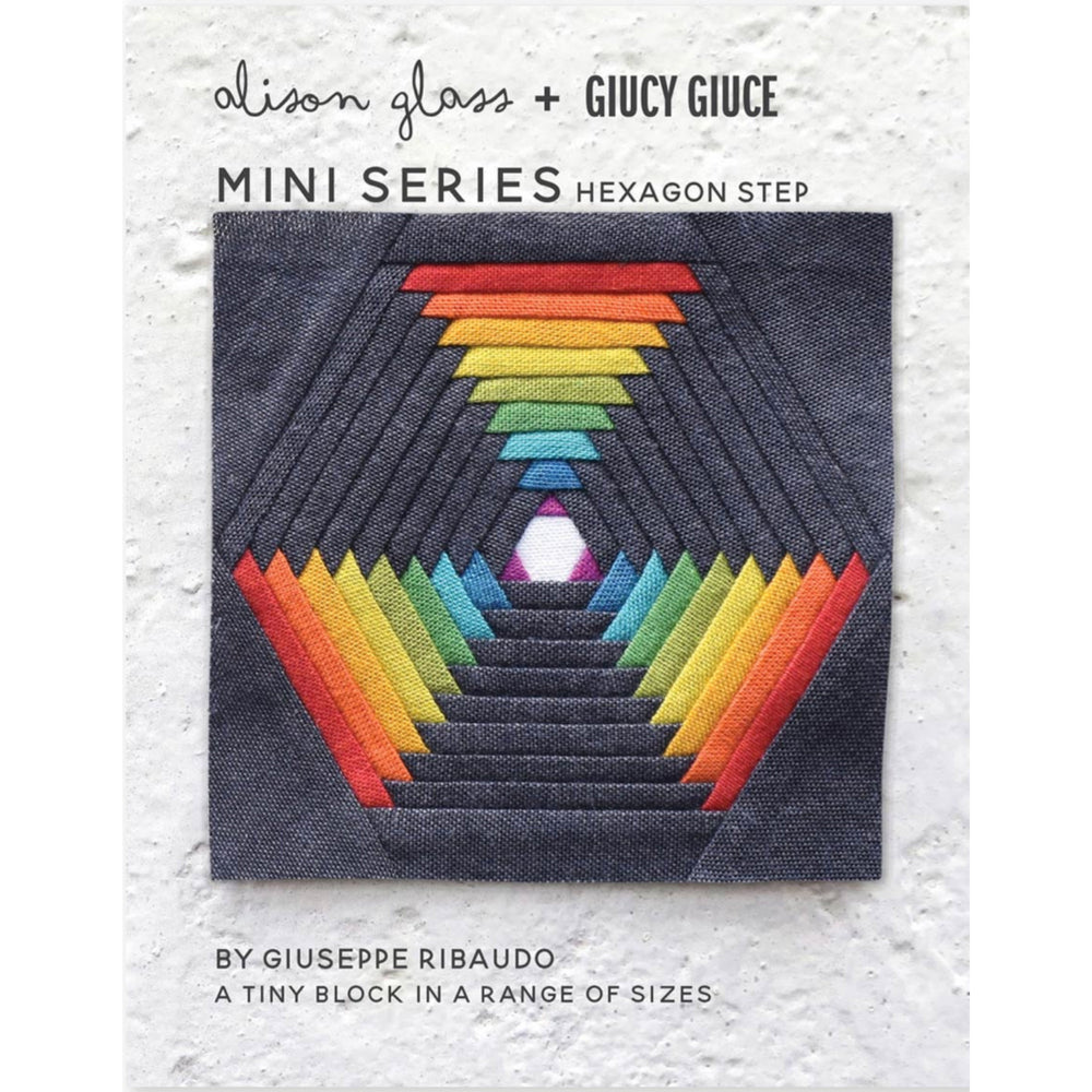 PAPER PATTERN | HEXAGON STEP MINI SERIES, Giucy Giuce (Giuseppe Ribaudo) and Alison Glass