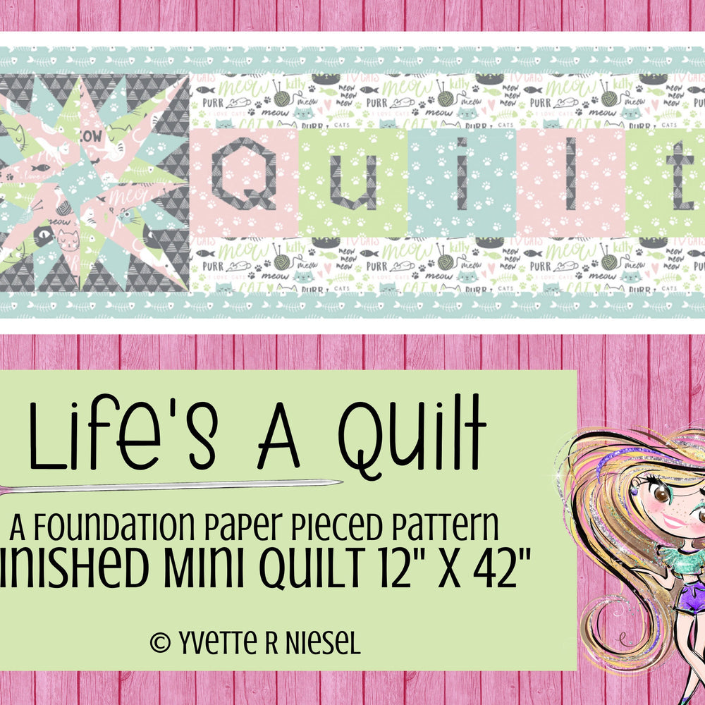 DIGITAL PATTERN | LIFE'S A QUILT, Foundation Paper Pieced Mini Quilt